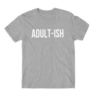 Adult-ish Funny Adulting T-Shirt