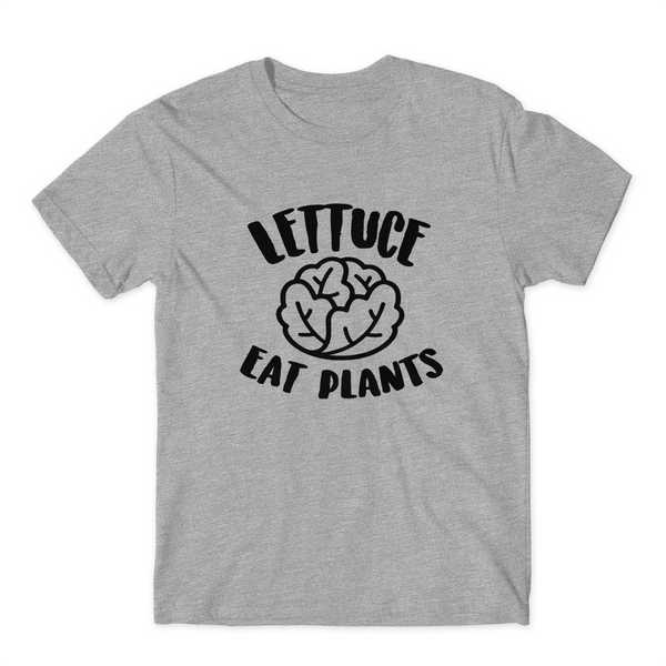 Lettuce Eat Plants T-Shirt