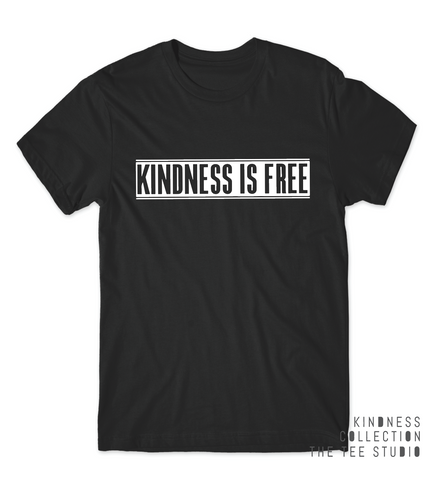 KINDNESS is Free Tee - Kindness Collection