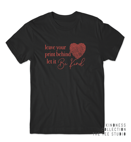Leave Your Print Behind Let It Be Kind Heart Tee - Kindness Collection
