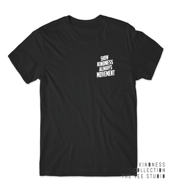 Show Kindness Always Movement UNISEX Fit Tee - Kindness Collection