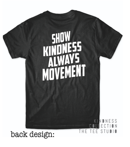 Show Kindness Always Movement UNISEX Fit Tee - Kindness Collection